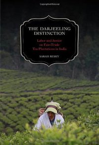 The Darjeeling Distinction (University of California Press 2013)