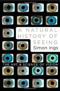 A Natural History of Seeing