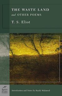 The Waste Land and Other Poems (Barnes & Noble Classics 2005)
