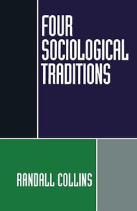 Four Sociological Traditions (Oxford University Press 1994)