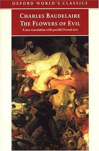 The Flowers of Evil (Oxford World's Classics) (Oxford University Press, USA 1998)