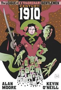 The League of Extraordinary Gentlemen Century: 1910 (Top Shelf Productions 2009)