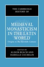 The Cambridge History of Medieval Monasticism in the Latin West：Volume 1