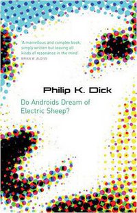 Do Androids Dream of Electric Sheep? (Gollancz 2007)