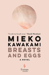 Breasts and Eggs (Europa Editions 2020)