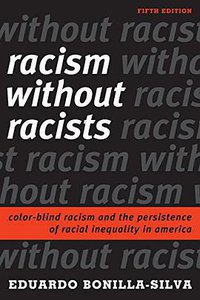 Racism without Racists (Rowman & Littlefield Publishers 2017)