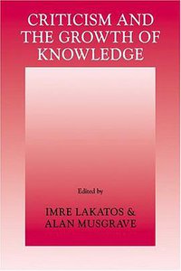 Criticism and the Growth of Knowledge (劍橋大學出版社 1970)
