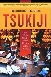 Tsukiji (University of California Press 2004)