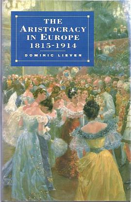 The Aristocracy in Europe, 1815-1914