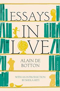 Essays In Love (Picador 2015)