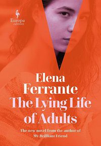 The Lying Life of Adults (Europa Editions 2020)