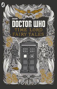 Doctor Who: Time Lord Fairy Tales