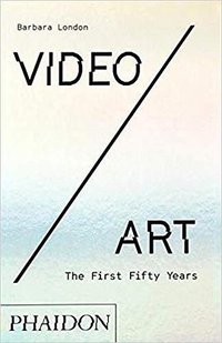 Video/Art: The First Fifty Years