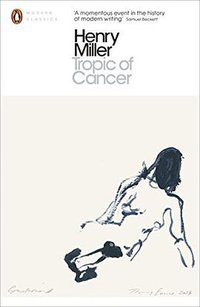 Tropic of Cancer (Penguin Classics 2015)