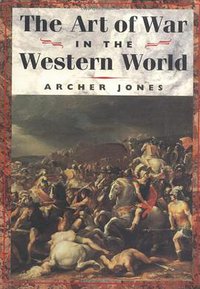 The Art of War in the Western World (University of Illinois Press 2000)