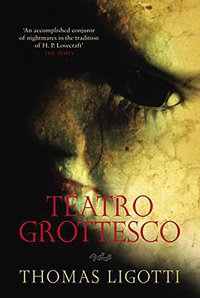 Teatro Grottesco (Virgin Books 2008)