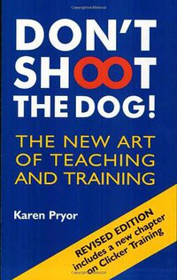 Don't Shoot the Dog! (Ringpress Books 2006)