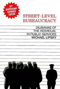 Street Level Bureaucracy (Russell Sage Foundation 2010)