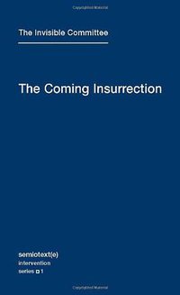 The Coming Insurrection (Semiotexte 2009)
