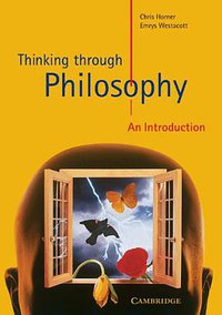 Thinking through Philosophy (劍橋大學出版社 2000)
