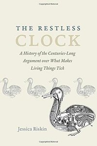 The Restless Clock (University Of Chicago Press 2016)