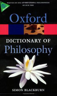 The Oxford Dictionary of Philosophy