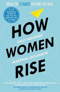 How Women Rise (Random House Business 2018)