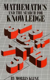 Mathematics and the Search for Knowledge (Oxford University Press, USA 1986)