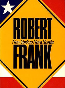 Robert Frank:New York to Nova Scotia