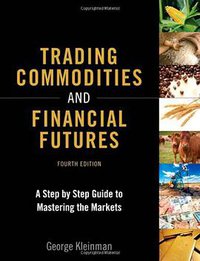 Trading Commodities and Financial Futures