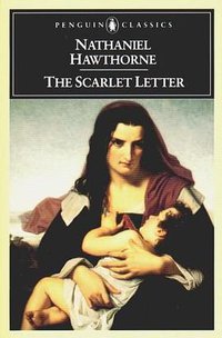 The Scarlet Letter (Penguin Classics 1983)