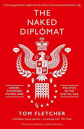 The Naked Diplomat: Understanding Power and Politics in the Digital Age