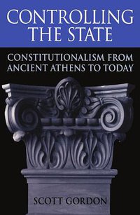 Controlling the State (Harvard University Press 2002)