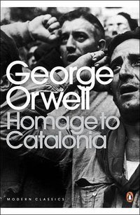 Homage to Catalonia (Penguin Classics 2003)