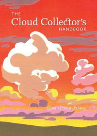 The Cloud Collector's Handbook (Chronicle Books 2011)