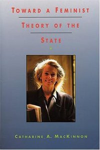 Toward a Feminist Theory of the State (Harvard University Press 1991)