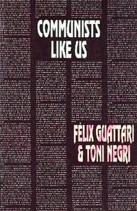 Communists Like Us (Semiotext)