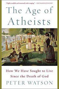 The Age of Atheists (Simon & Schuster 2014)