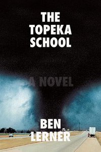 The Topeka School (Farrar, Straus and Giroux 2019)