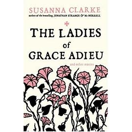 The Ladies of Grace Adieu and Other Stories