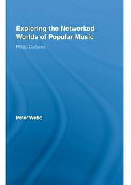 exploring the networked worlds of popular music