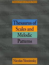 Thesaurus of Scales and Melodic Patterns