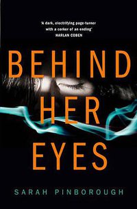 Behind Her Eyes (HarperCollins 2017)