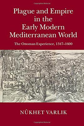 Plague and Empire in the Early Modern Mediterranean World