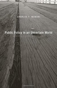 Public Policy in an Uncertain World