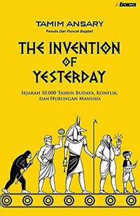 The Invention of Yesterday (PublicAffairs 2019)