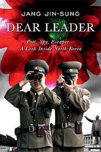 Dear Leader (Atria / 37 Ink 2014)