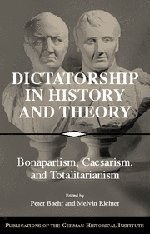 Dictatorship in History and Theory