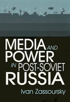 Media and Power in Post-Soviet Russia