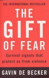 The Gift of Fear: Survival Signals That Protect Us from Violence